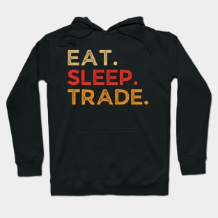 Eat Sleep Trade Repeat Retro Vintage Funny Trader Dad Hoodie